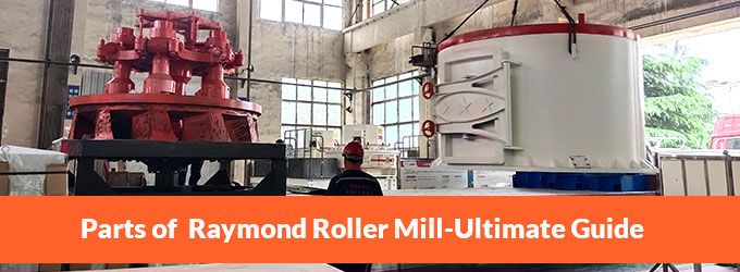 Raymond Roller Mill Parts-Ultimate Guide