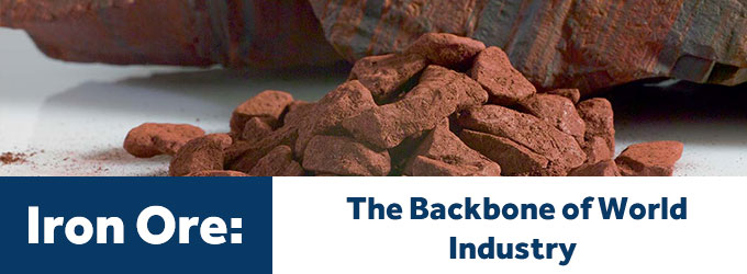 Iron Ore: The Backbone of World Industry 