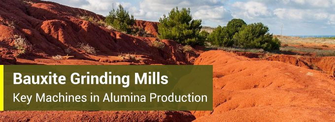 Bauxite Grinding Mills: Key Machines in Alumina Production