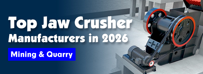 Top Jaw Crusher Manufacturers in 2026 | Mining & Quarry
