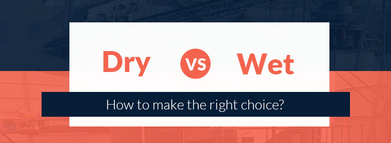 dry sand production line vs wet sand production line