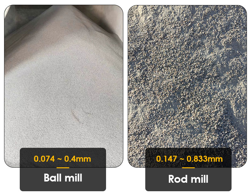 Different granularity of ball mill and rod mill