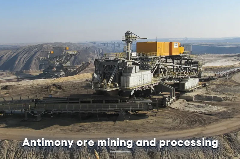 Antimony ore mining and processing