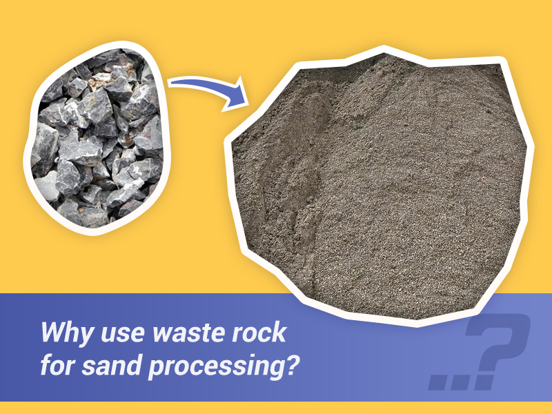 Waste rock for sand processing