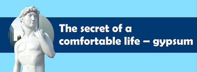 The Secret of a Comfortable Life: Gypsum