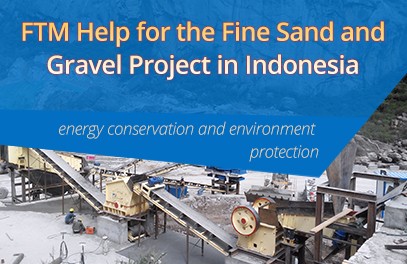 FTM Help for the Fine Sand and Gravel Project in Indonesia