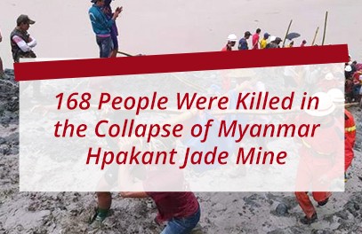 168 People Were Killed in the Collapse of Myanmar Hpakant Jade Mine